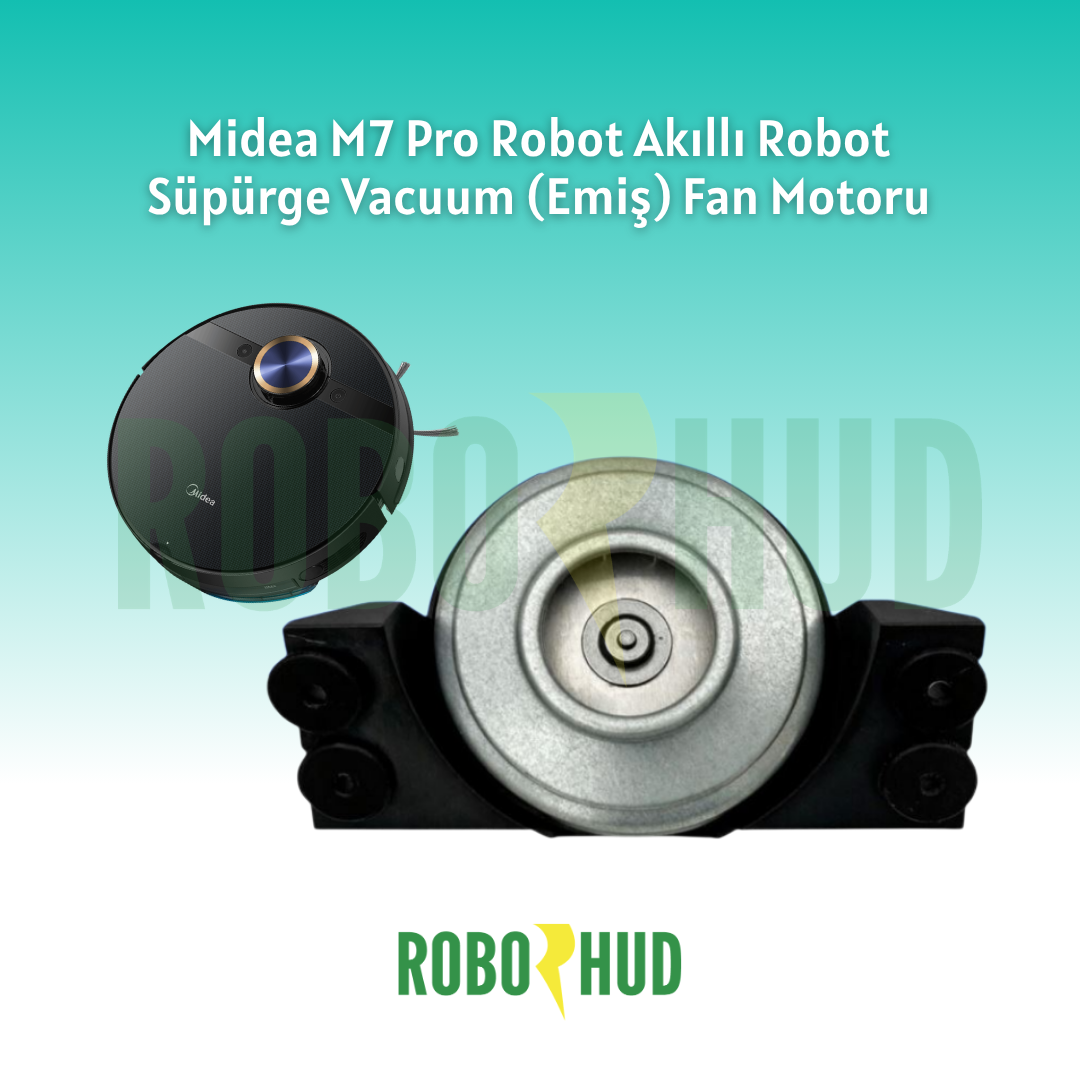 Midea M7 Pro Robot Süpürge Vakum (Emiş) Motoru Yedek Parça