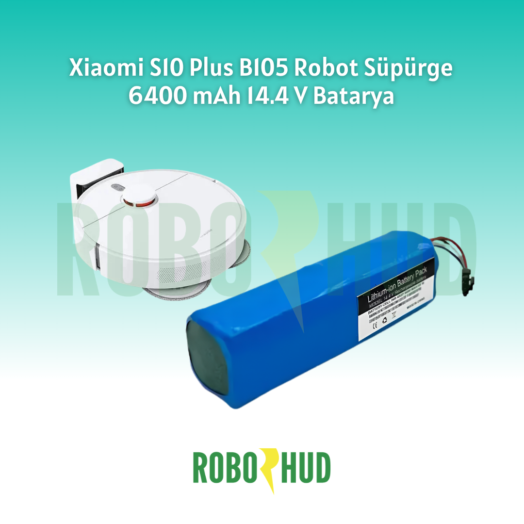 Xiaomi S10 Plus B105 Robot Süpürge 6400 mAh 14.4 V Kutulu Batarya