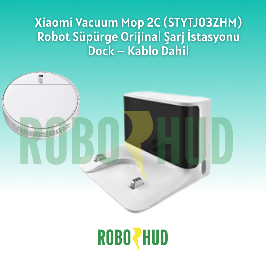 Xiaomi Vacuum Mop 2C (STYTJ03ZHM) Orijinal Şarj İstasyonu Dock